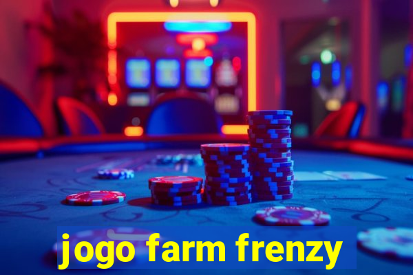 jogo farm frenzy